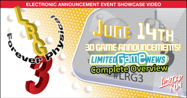 lrg3 2021 limited run games e3 2021 press conference complete overview www.limitedgamenews.com